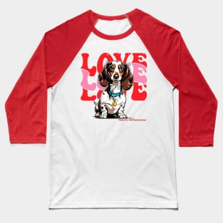 Valentine Long Hair Piebald Dachshund Baseball T-Shirt